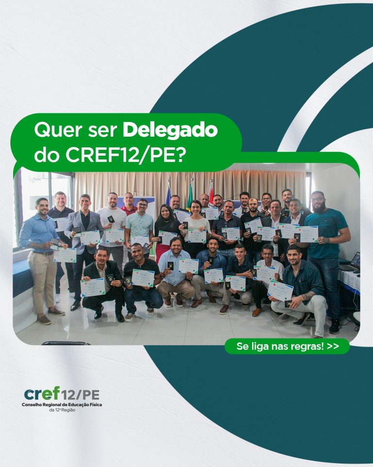 Leia mais sobre o artigo CREF12/PE abre inscrição para Delegados 2024-2025